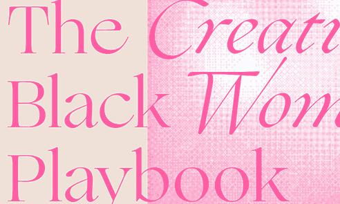 The Creative Black Woman’s Playbook