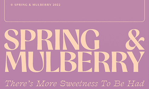 Spring & Mulberry